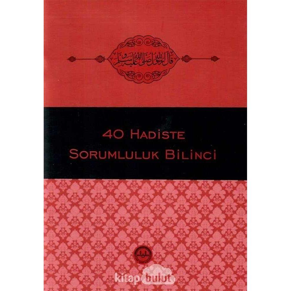 Kırk Hadiste Sorumluluk Bilinci - 9786057751744